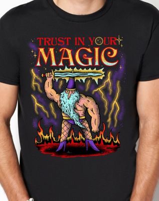 Trust in Your Magic T Shirt - Wizard of Barge