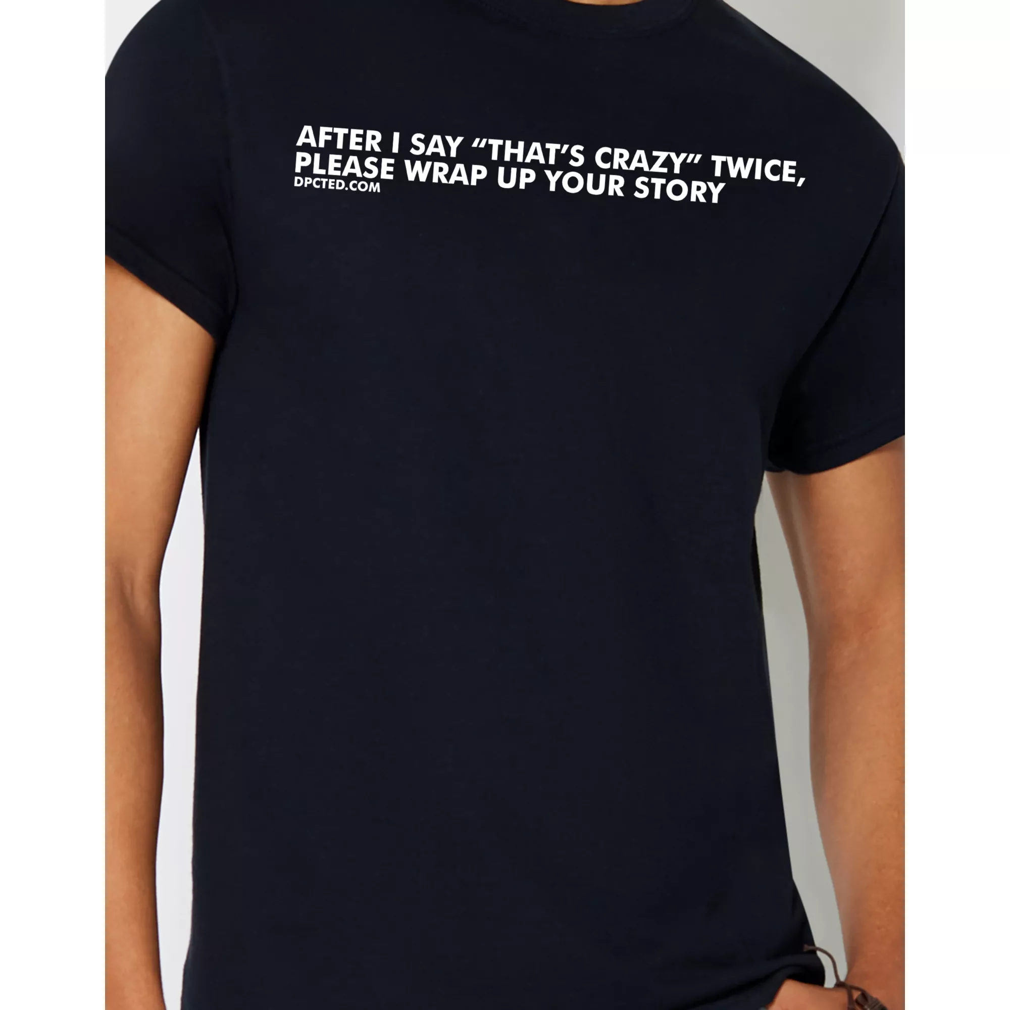 After I Say T Shirt - DPCTED