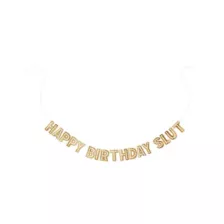 Gold Happy Birthday Slut Banner at Spencer's