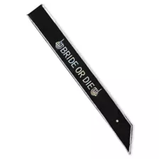 Bride or Die Sash at Spencer's
