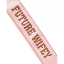 Pink Future Wifey Sash at Spencer's