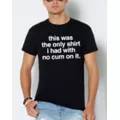 Only Shirt I Had T Shirt - Danny Duncan at Spencer's