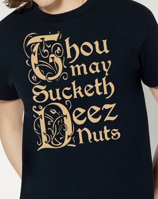 Sucketh Deez Nuts T Shirt