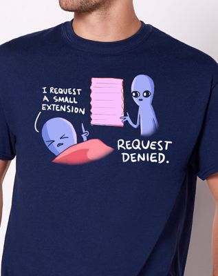 Request Denied T Shirt - Nathan W. Pyle