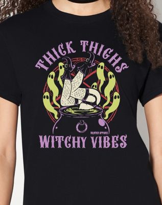 Thick Thighs Witchy Vibes T Shirt - Murder Apparel