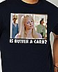 Is Butter a Carb Regina George T Shirt - Mean Girls