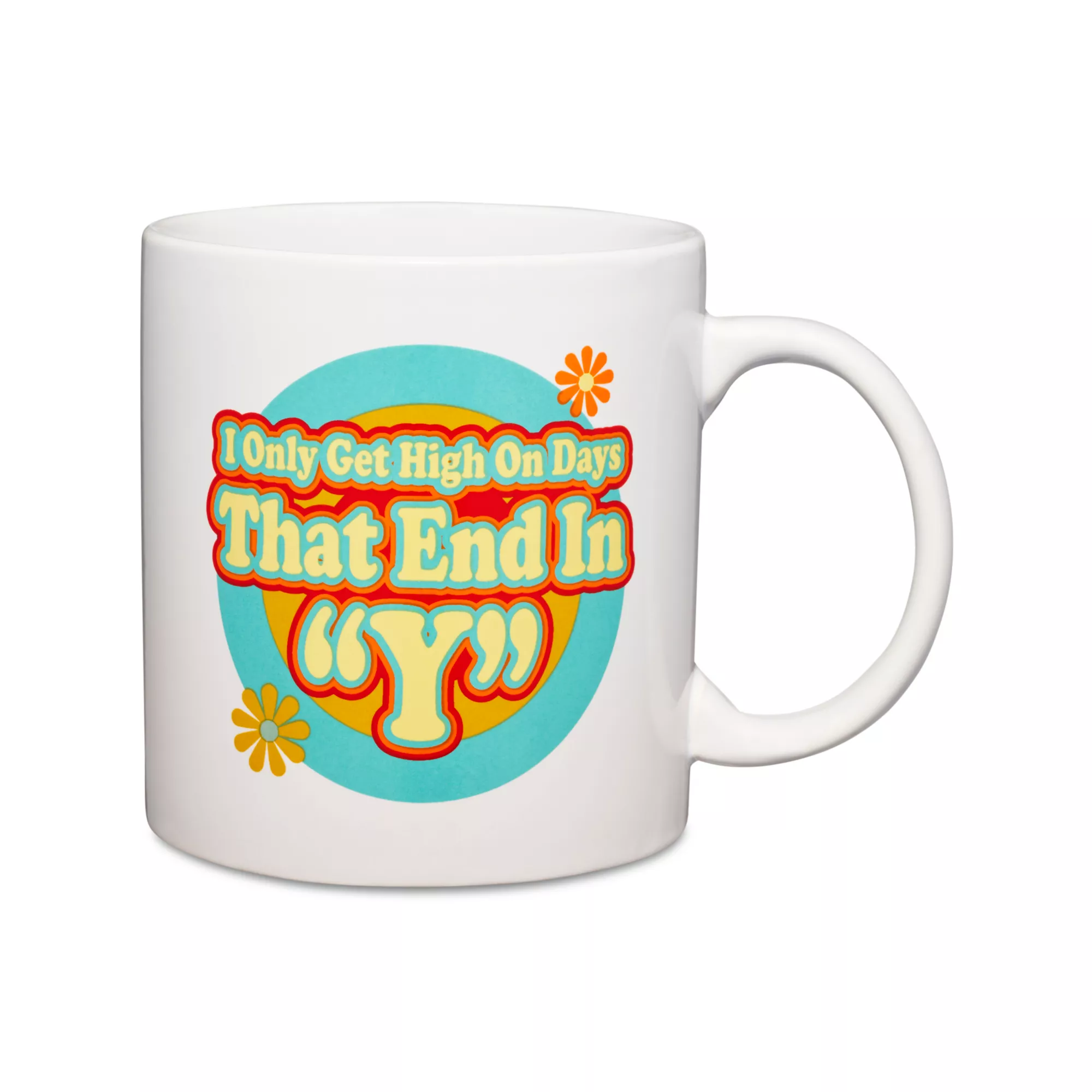 High On Days That End In Y Coffee Mug - 22 oz. at Spencer's