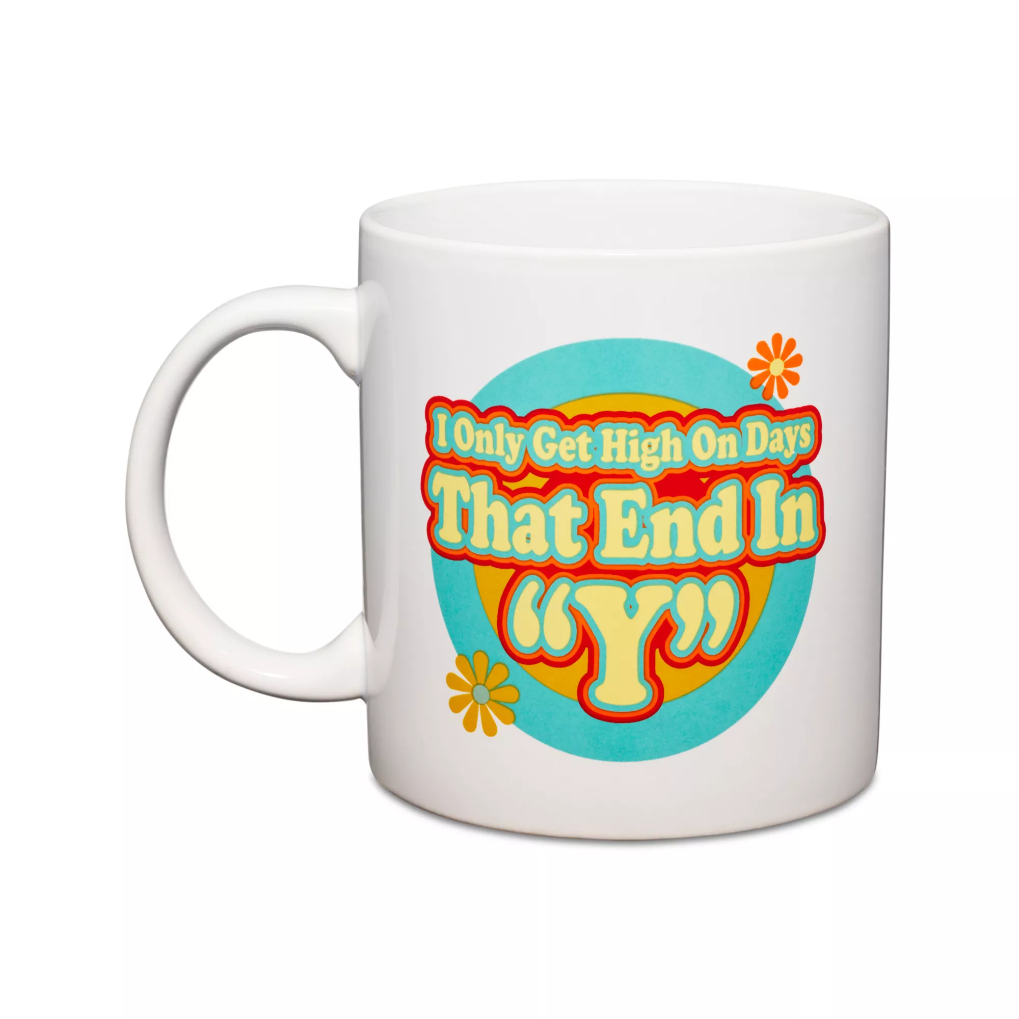 High On Days That End In Y Coffee Mug - 22 oz. at Spencer's