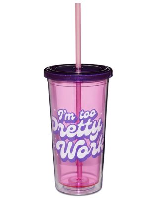 Too Pretty To Work Cup with Straw - 16 oz. - Spencer's