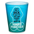 Life's a Dick Shot Glass - 2 oz. at Spencer's