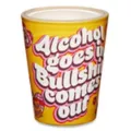 Alcohol In Bullshit Out Shot Glass - 2 oz. at Spencer's