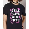 Still Play With Toys T Shirt at Spencer's