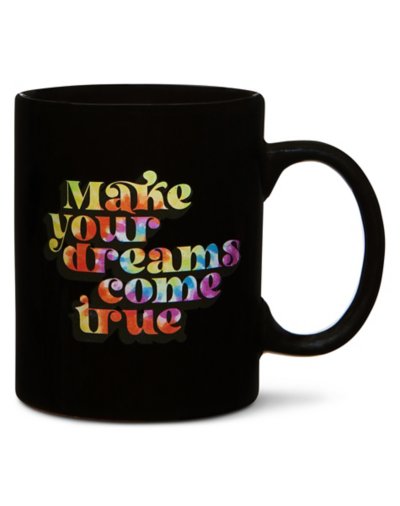 Make Your Dreams Come True Coffee Mug - 20 oz