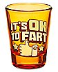 It's Ok To Fart Shot Glass - 2.0 oz