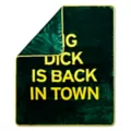 Big Dick Is Back in Town Reversible Fleece Blanket - Danny Duncan at Spencer's