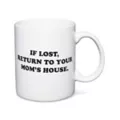 If Lost Return To Your Mom's House Coffee Mug 20 oz. - Danny Duncan at Spencer's