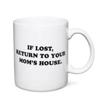 If Lost Return To Your Mom's House Coffee Mug 20 oz. - Danny Duncan at Spencer's