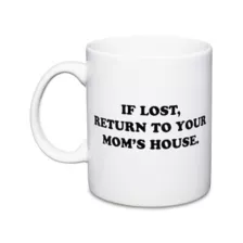 If Lost Return To Your Mom's House Coffee Mug 20 oz. - Danny Duncan at Spencer's