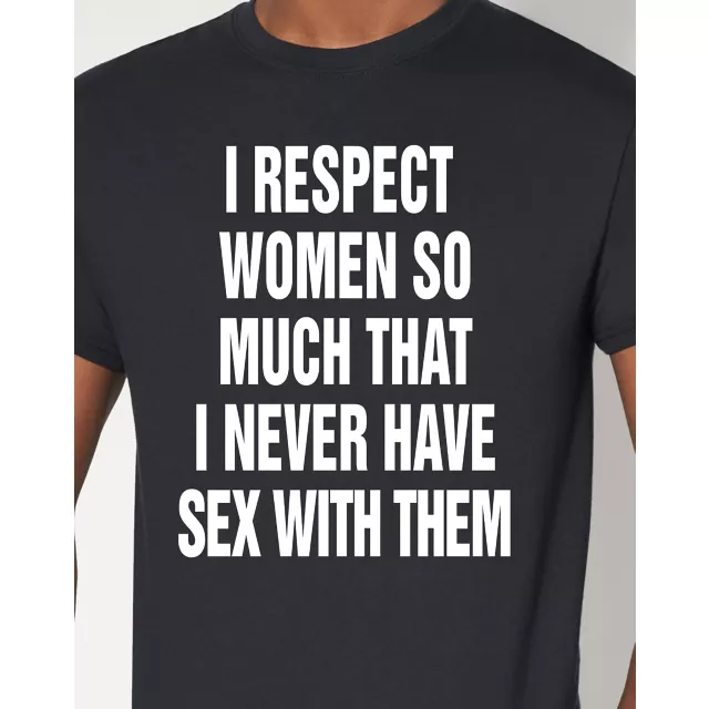 I Respect Women T Shirt - The Good Shirts at Spencer's