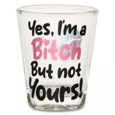 Not Yours Shot Glass - 2 oz. at Spencer's