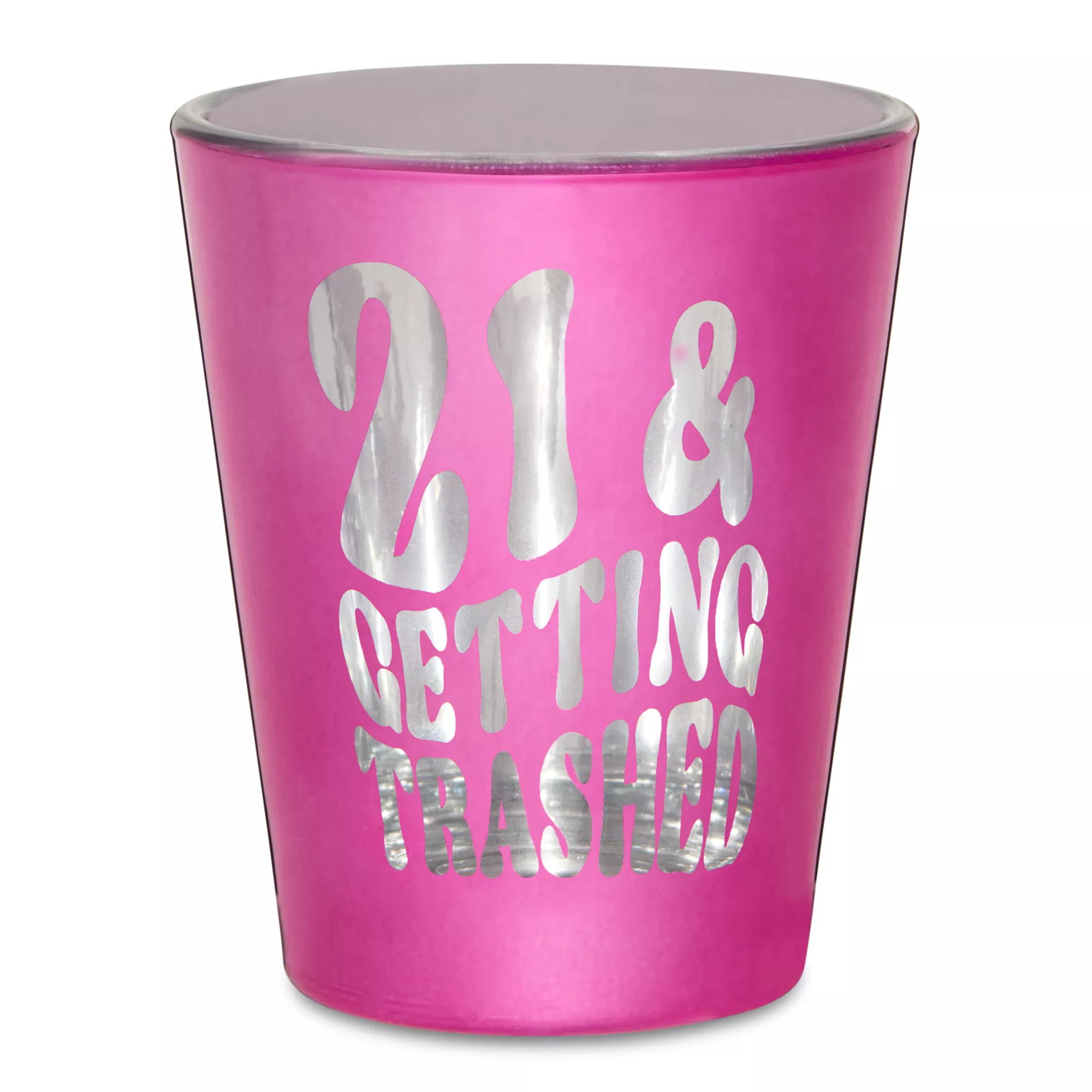 21 & Getting Trashed Shot Glass - 2 oz. at Spencer's