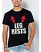 Leg Rests T Shirt- Mr. Underground