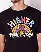 Higher Than You Mushroom T Shirt