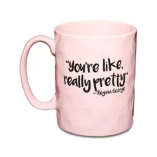 You're Like Really Pretty Regina George Coffee Mug 17.5 oz. - Mean Girls at Spencer's
