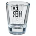 Treat Her Right Shot Glass - 2 oz. at Spencer's