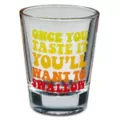 Once You Taste It Shot Glass - 2 oz. at Spencer's