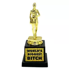 World's Biggest Bitch Trophy at Spencer's