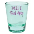 I Like Your Butt Shot Glass - 2 oz. at Spencer's