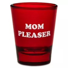 Mom Pleaser Shot Glass 1.8 oz. - Danny Duncan at Spencer's