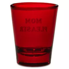 Mom Pleaser Shot Glass 1.8 oz. - Danny Duncan at Spencer's