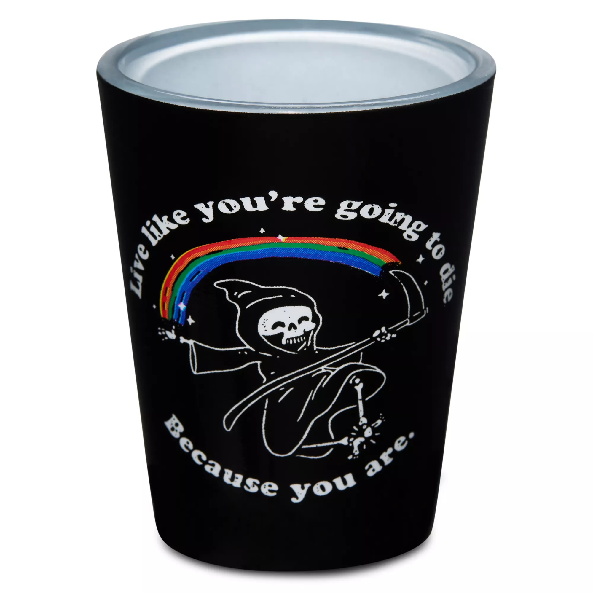 Live Like You're Going to Die Shot Glass - 2 oz. at Spencer's