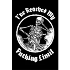 I've Reached My Fucking Limit Skeleton Poster at Spencer's