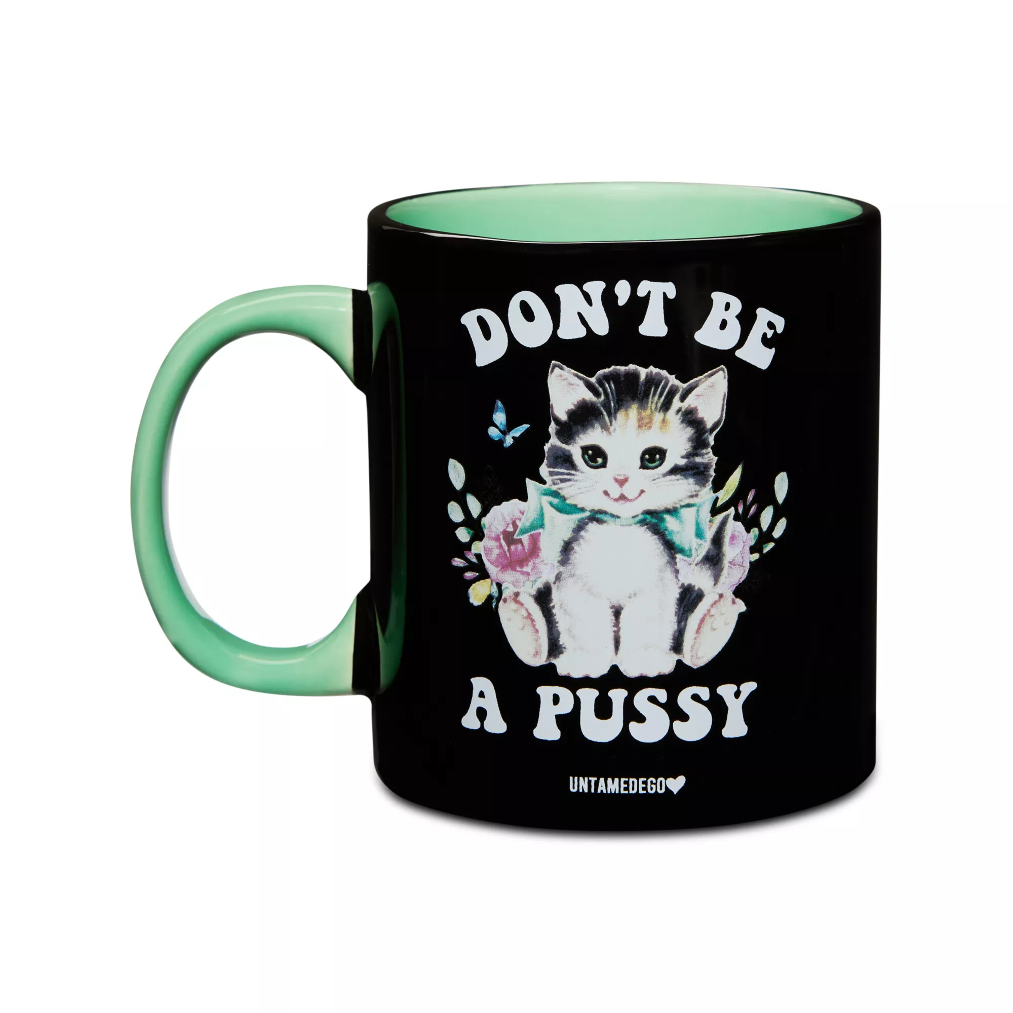 Don't Be a Pussy Coffee Mug 20 oz. - Untamedego