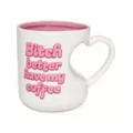 Bitch Better Have My Coffee Mug - 20 oz. at Spencer's