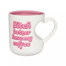 Bitch Better Have My Coffee Mug - 20 oz. at Spencer's