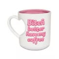 Bitch Better Have My Coffee Mug - 20 oz. at Spencer's