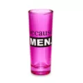 Because Men Shot Glass - 3 oz. at Spencer's