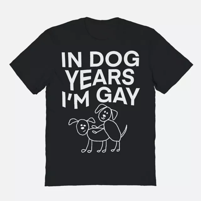In Dog Years I'm Gay T Shirt - Teen Hearts at Spencer's
