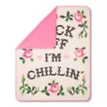 Fuck Off I'm Chillin' Reversible Fleece Blanket at Spencer's