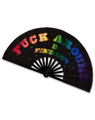 Fuck Around and Find Out Rainbow Fan