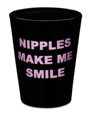 Nipples Make Me Smile Shot Glass - 2 oz.