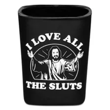 Jesus Loves Sluts Square Shot Glass - 2 oz. at Spencer's