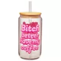 Bitch Better Have My Coffee Glass Cup with Straw at Spencer's