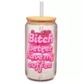 Bitch Better Have My Coffee Glass Cup with Straw at Spencer's