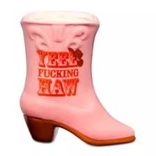 Yee Fucking Haw Molded Cowgirl Boot Shot Glass - 20 oz. at Spencer's