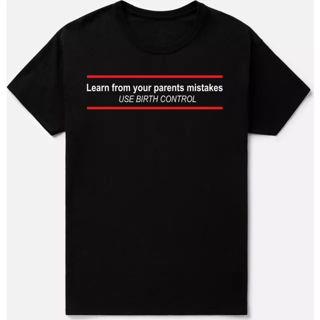 Use Birth Control T Shirt - Maveric Tees